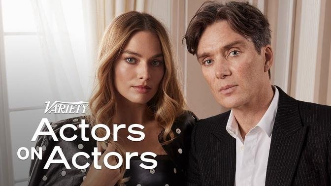 Cillian Murphy Margot Robbie Actors On Actors Videos