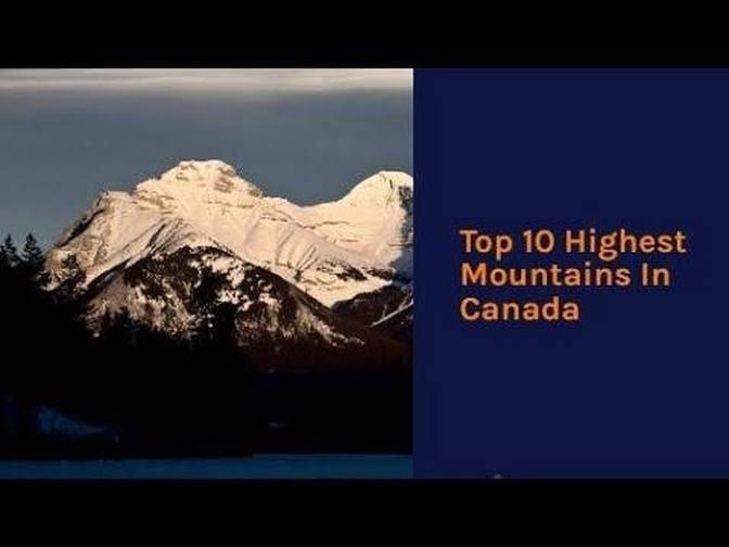 Top Highest Mountains In Canada Videos Dreamtrip Gan Jing World