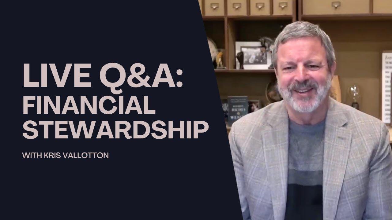 Financial Stewardship || Q&A Replay with Kris Vallotton