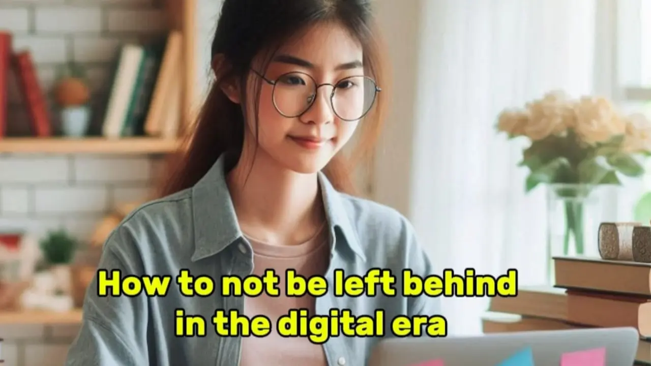 Cara agar tidak tertinggal  di era digital