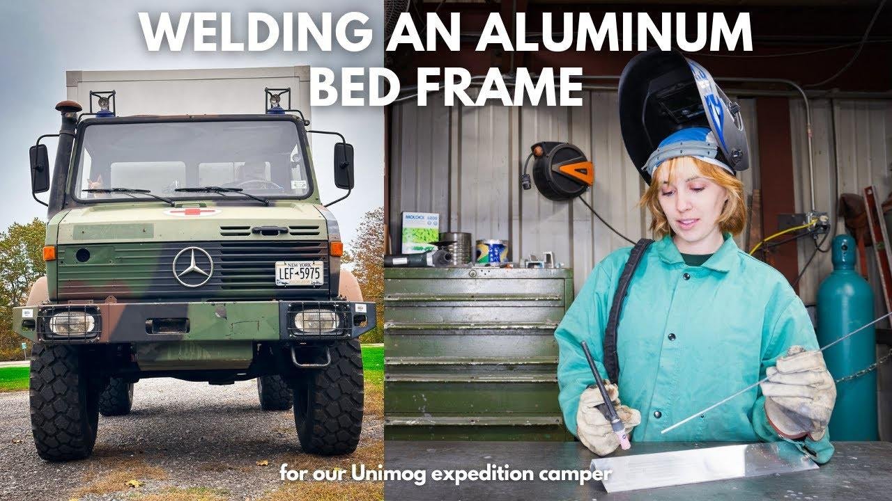 Welding an Aluminum Bed Frame for our Overland Unimog Camper - Build Series #3