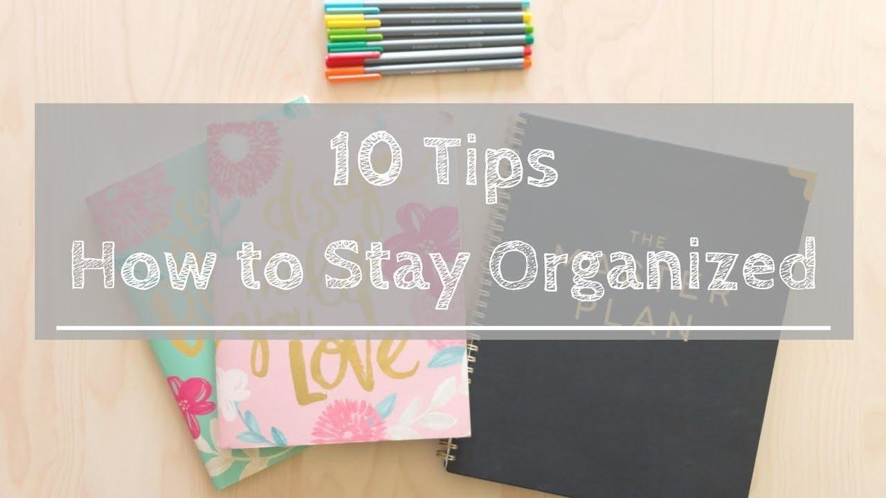 10 Organizational Tips II How to stay organized and Plan your day.