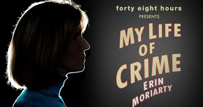 "48 Hours" podcast: "My Life of Crime" with Erin Moriarty