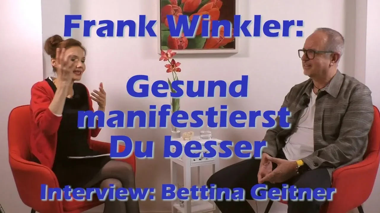 Gesund manifestierst Du besser - ein Bewusstseins - Gespräch mit Frank Winkler