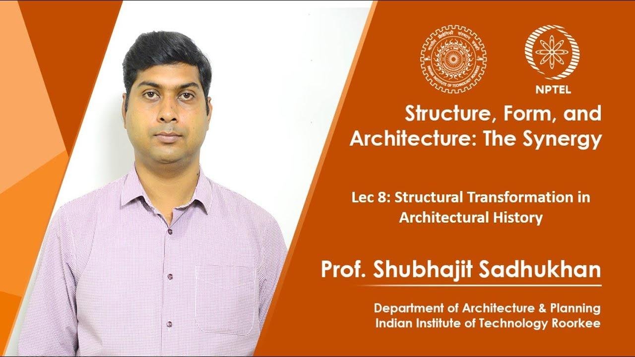 Lecture 08: Structural Transformation in Architectural History