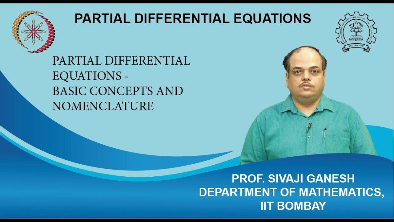 Lecture 1.1: Partial Differential Equations - Basic concepts and Nomenclature