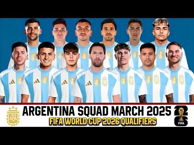 ARGENTINA Squad Pre-Called March 2025 | Argentina Squad March 2025 | FIFA World Cup 2026 Qualifiers