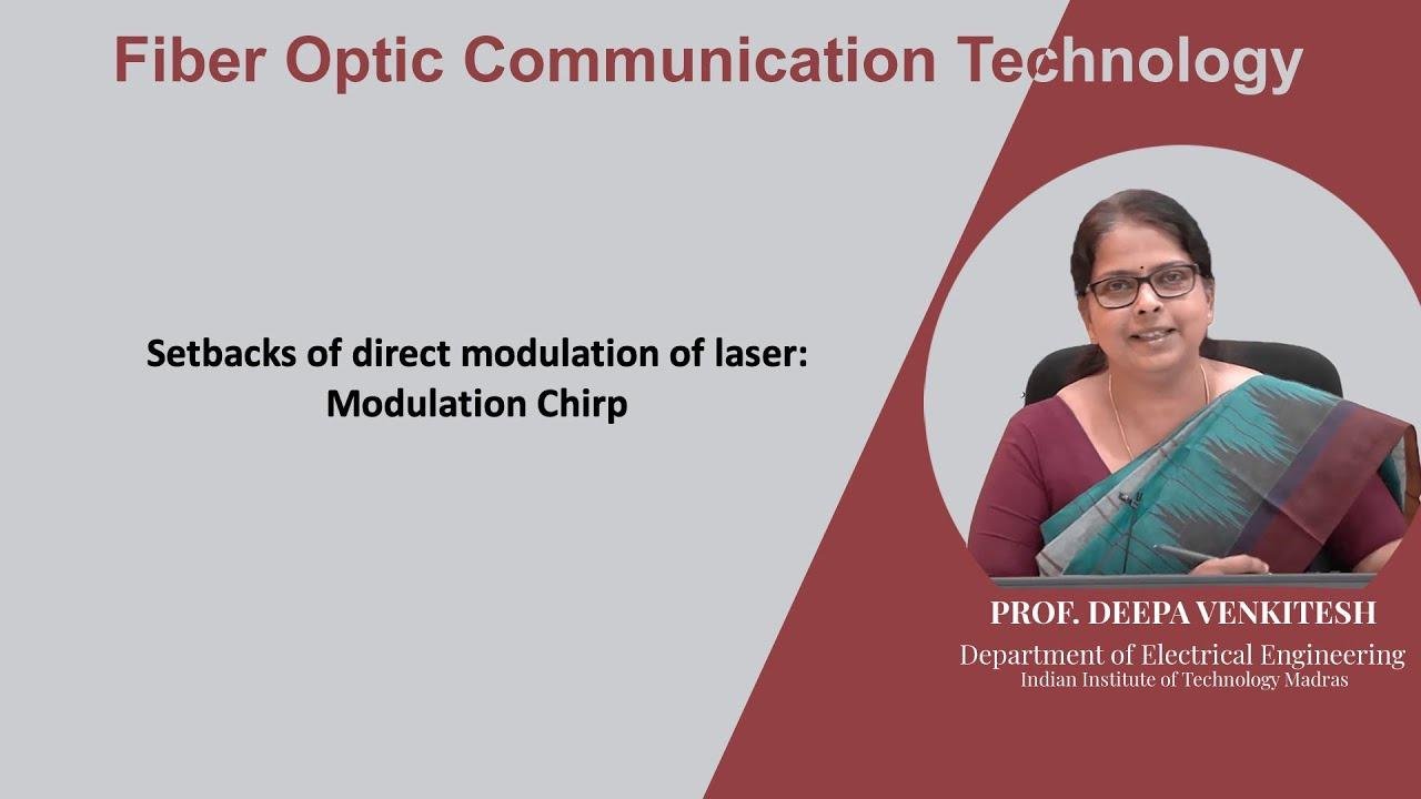 Lec 27: Setbacks of direct modulation of laser: Modulation Chirp