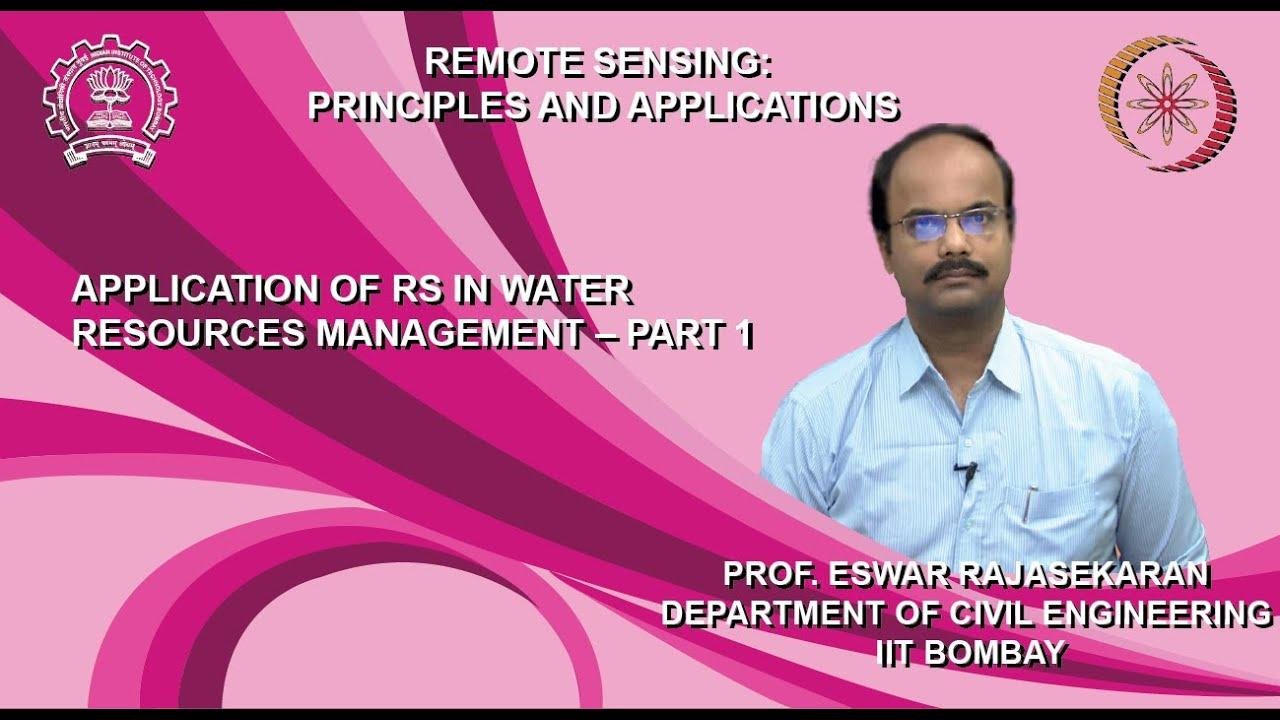 Lecture 64: Application of RS in water resources management – Part 1