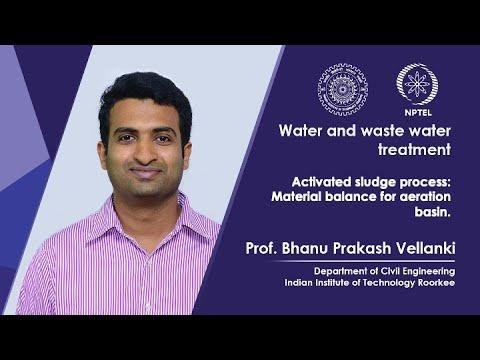Lecture 19: Activated sludge process: Material balance for aeration basin.