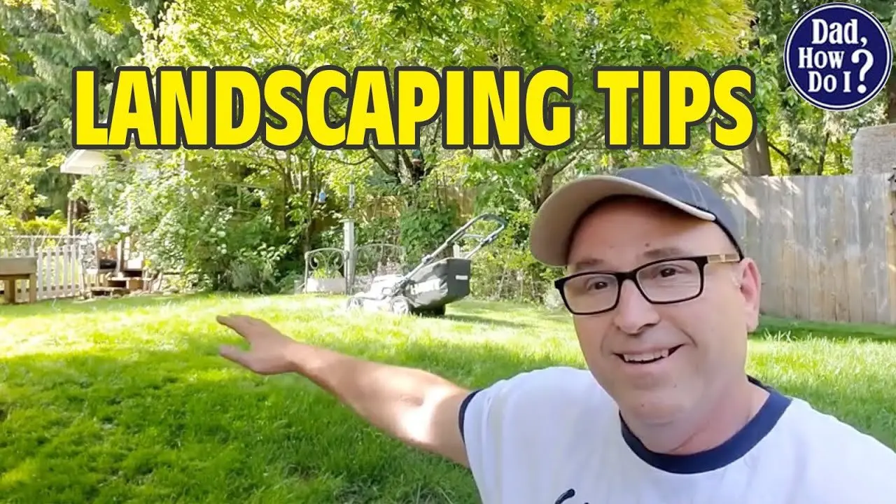 Dad’s Ultimate Landscaping Guide