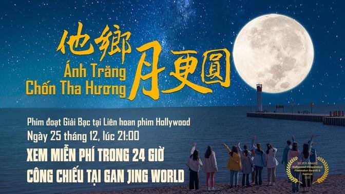 Trailer: Ánh Trăng Chốn Tha Hương - Bộ phim phong cảnh đoạt giải thưởng năm -21h, 25/12