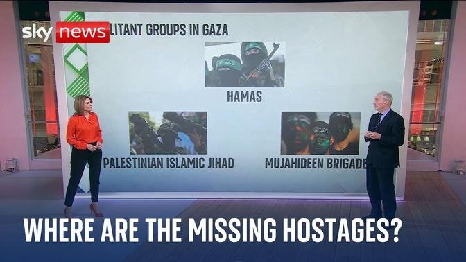 Israel-Hamas war: Where are the missing hostages in Gaza?