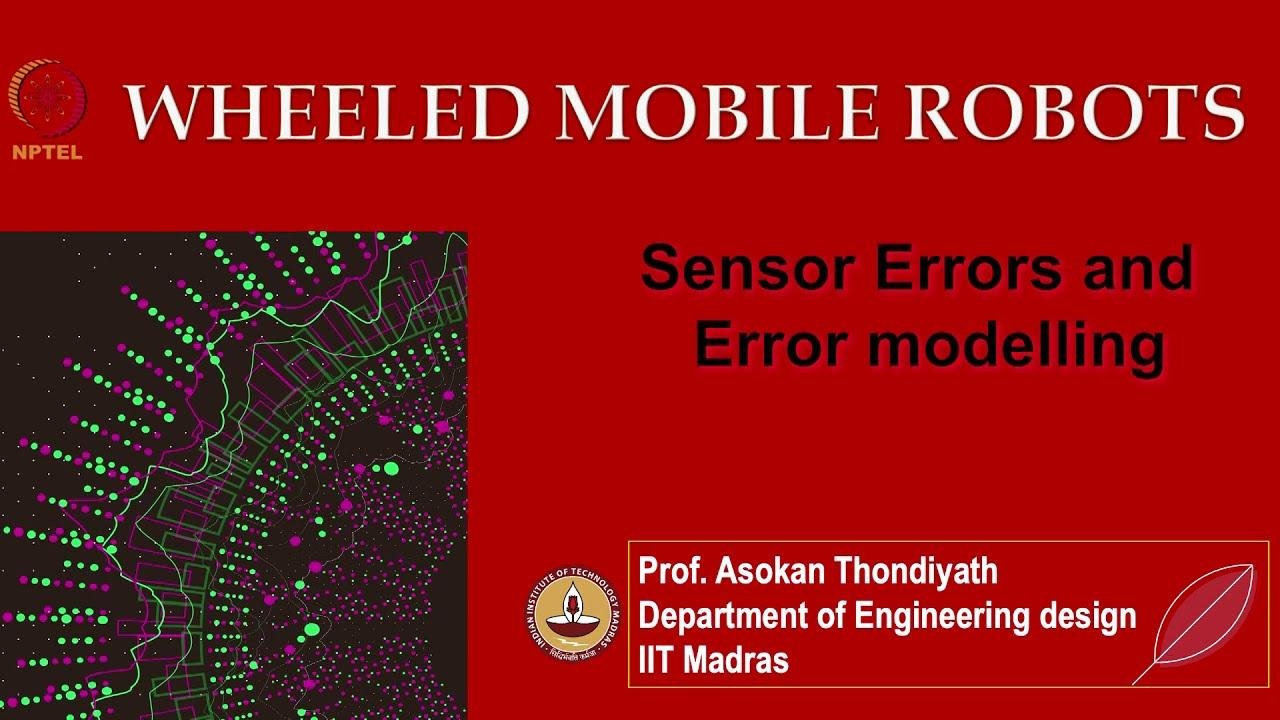 mod04lec24 - Sensor Errors and Error modelling