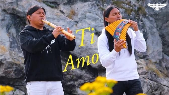 Ti Amo | Relaxing Music With Panflute | Meditation | By #Wuauquikuna