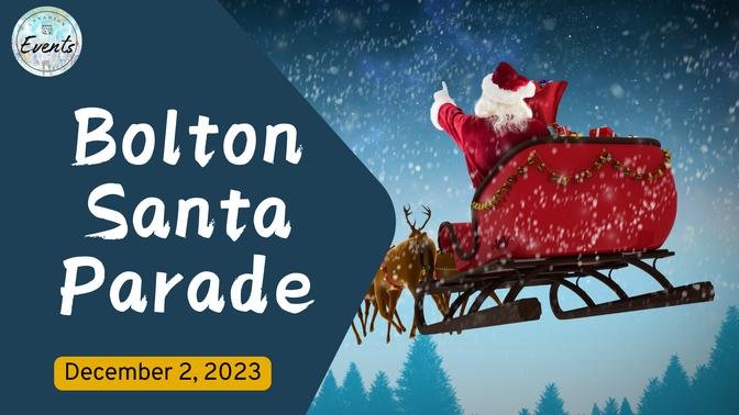 🎄Bolton Santa Claus Parade: Unveiling the Magic on Hwy 50