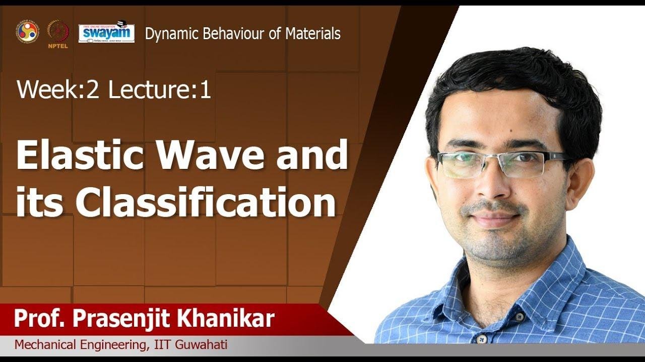 Lec 5: Elastic Wave and its Classification