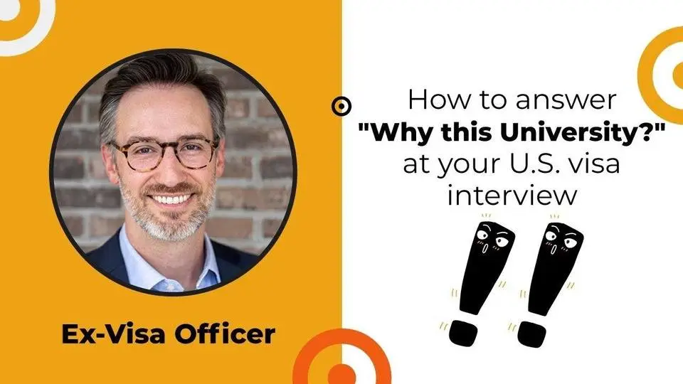 The best way to answer one of the most common questions at your F1 Student Visa Interview