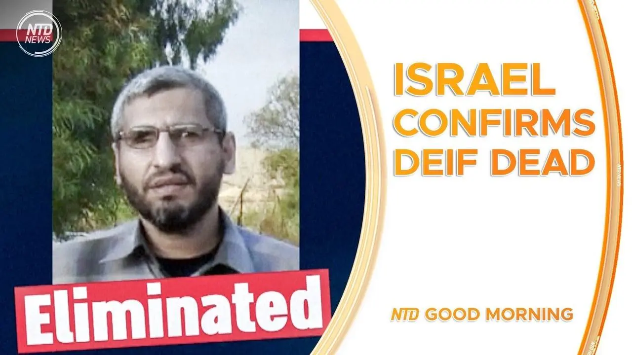 IDF Confirms Death of Hamas Leader Mohammed Deif; U.S. Gets Plea Deal With Alleged 9/11 Mastermind