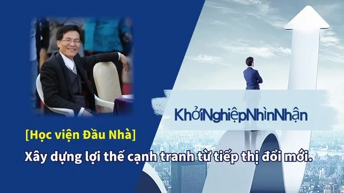 Xây dựng Lợi thế Cạnh tranh thông qua Tiếp thị Sáng tạo - Nhận thức Doanh nhân