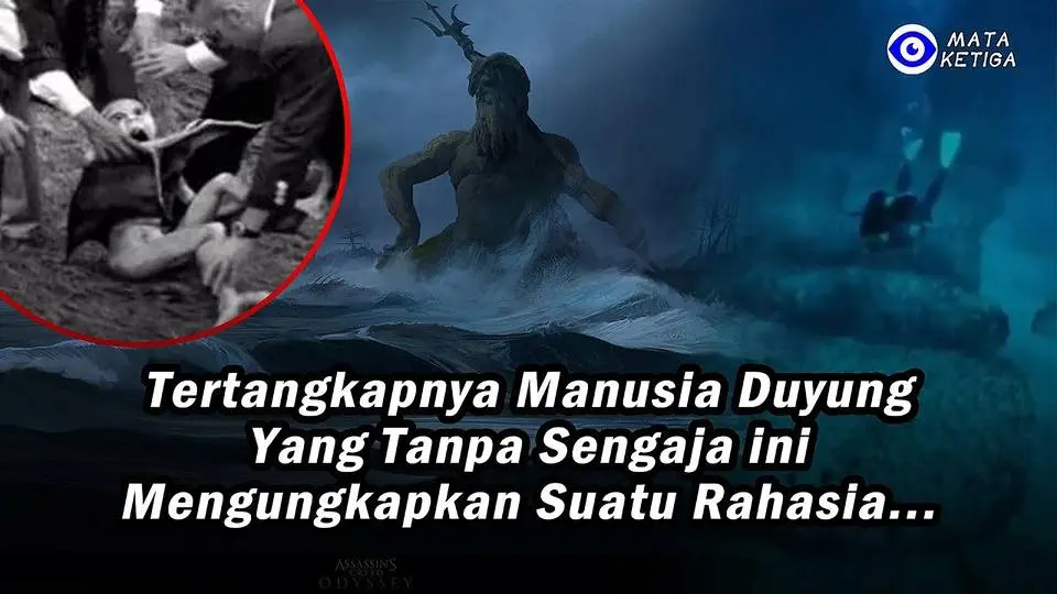 *Tertangkapnya Manusia Duyung* Tanpa Sengaja Ungkap Rahasia Peradaban Atlantis yang Super Canggih.