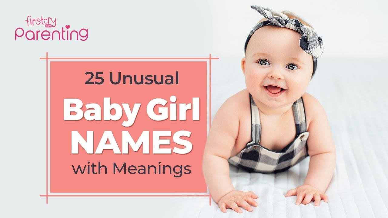 25 Unusual Baby Girl Names You Have Never Heard Of | Videos | FirstCry ...
