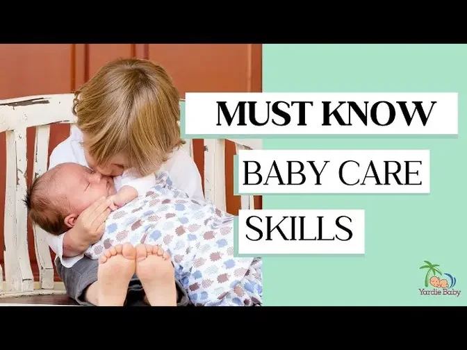 Essential Baby Care Skills Every Parent Should Know