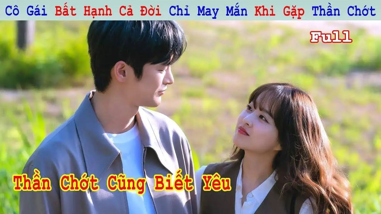 Review Phim: Cô Gái Bất Hạnh Cả Đời Chỉ May Mắn Khi Gặp Thần Chớt | Tóm  Tắt Phim Hay