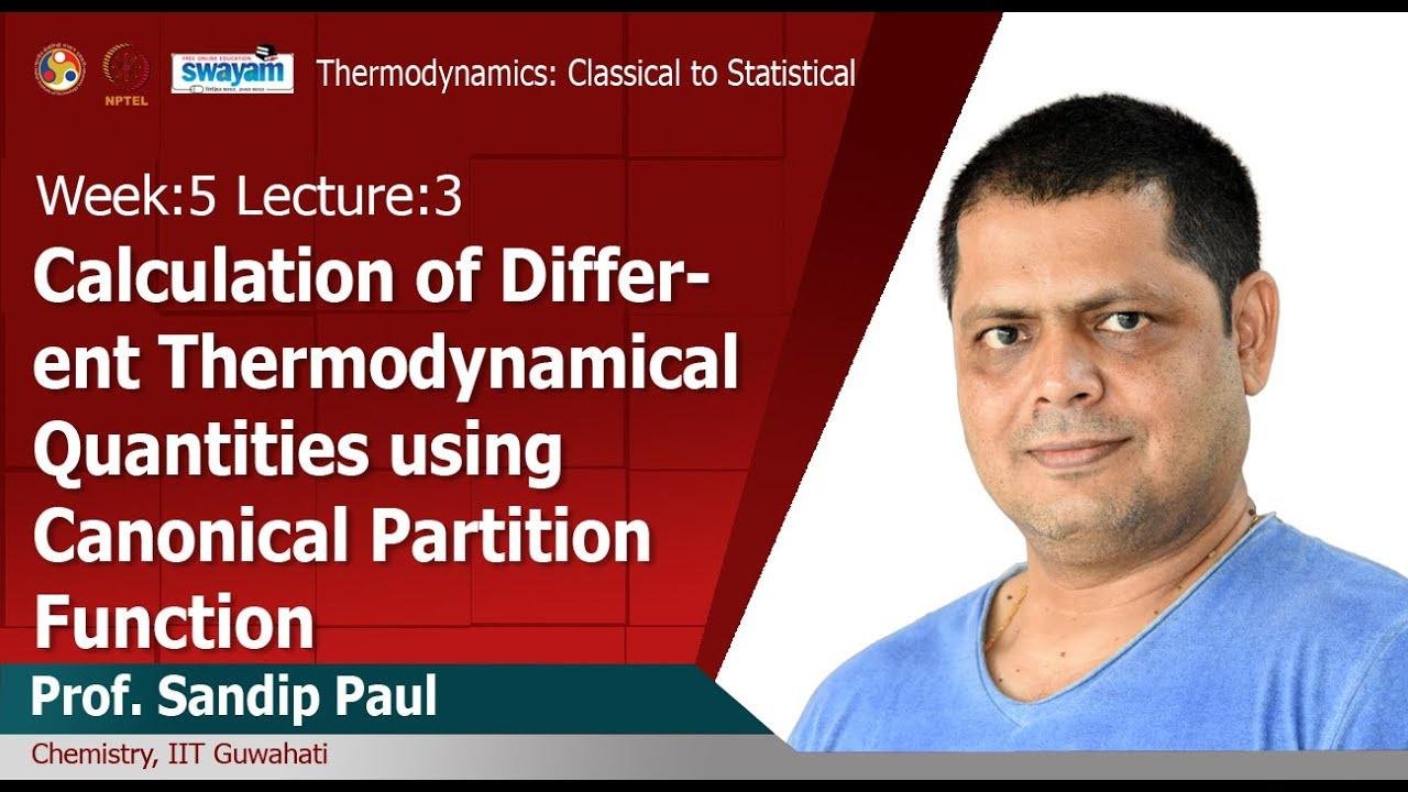 Lec 15: Calculation of different thermodynamical quantities using canonical partition function