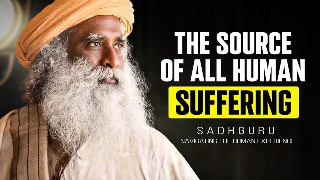 Navigating the Human Experience - Sadhguru | Videos | Motivation Ark ...