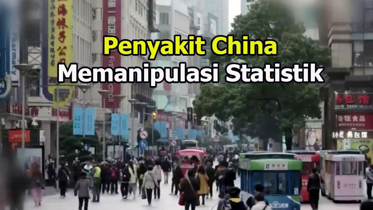 Memanipulasi Statistik Adalah Penyakit China.