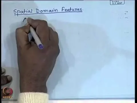 Mod-01 Lec-04 Feature Extraction - III