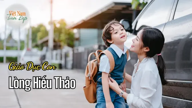 Giáo dục con lòng hiếu thảo