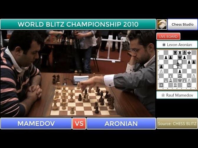 MAMEDOV VS ARONIAN | WORLD BLITZ CHAMPIONSHIP 2010	