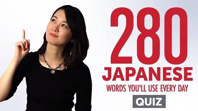 Quiz | 280 Japanese Words You'll Use Every Day - Basic Vocabulary #68