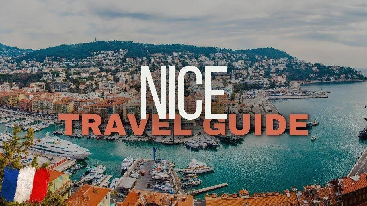 Nice Travel Guide - Best Places to Visit and Things to do in Nice France in 2023