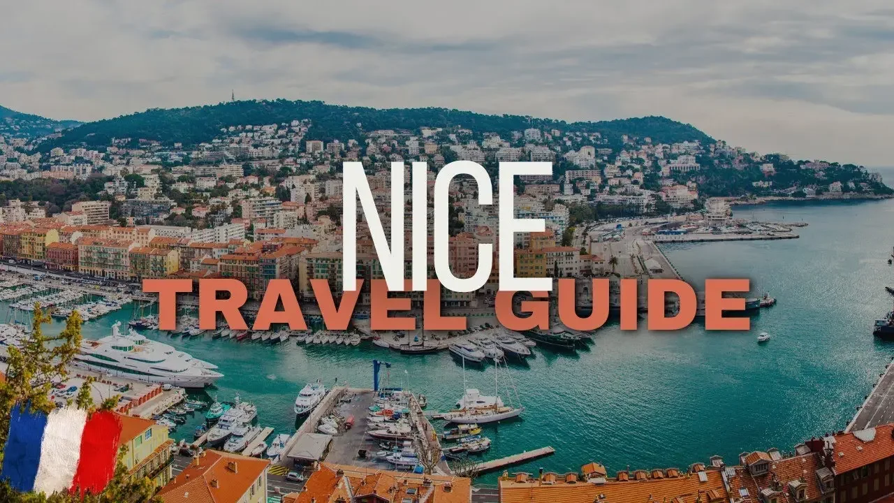Nice Travel Guide - Best Places to Visit and Things to do in Nice France in 2023