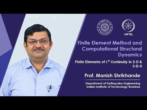 Lecture 20 Finite Elements of C^0 Continuity in 2 D & 3 D II