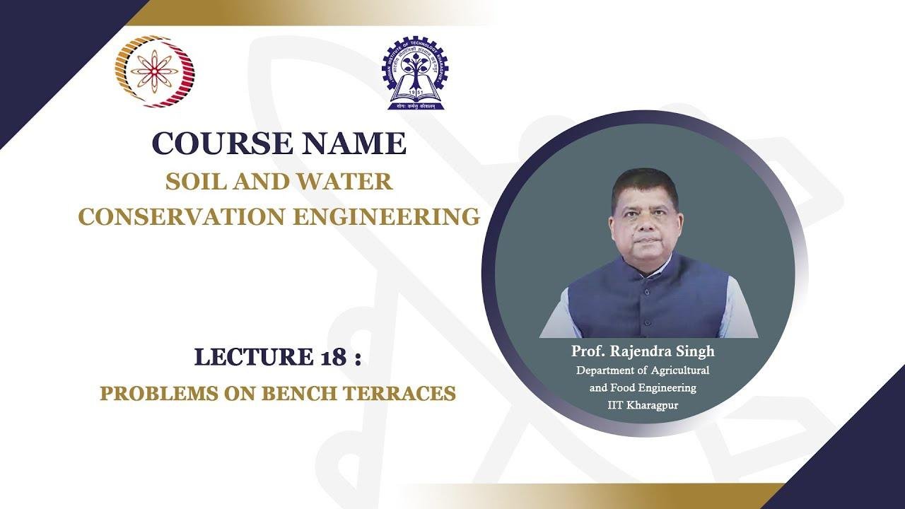 Lecture 18:  Problems on Bench Terraces