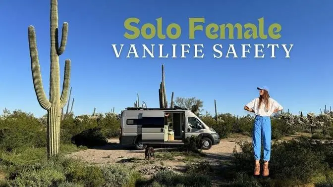 Solo Female Van Life | Do I feel Safe?
