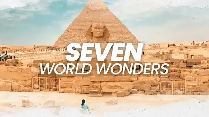 Exploring the Seven World Wonders