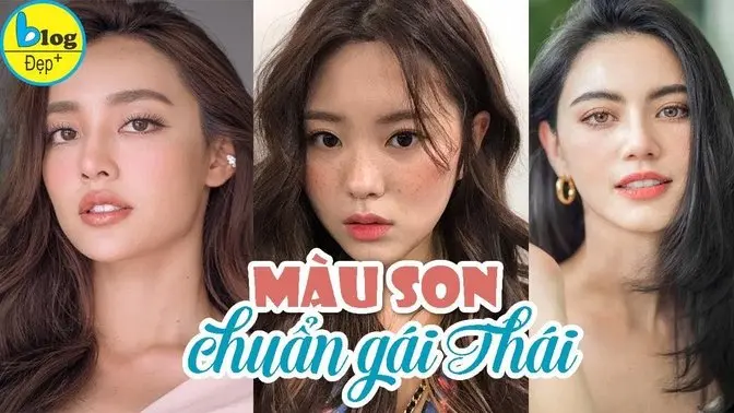 Top 10 màu son mùa hè hội gái Thái hay dùng để trẻ hơn tuổi