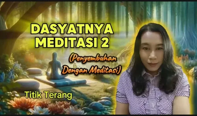 DASYATNYA MEDITASI 2, Penyembuhan Dengan Meditasi #meditation #trending