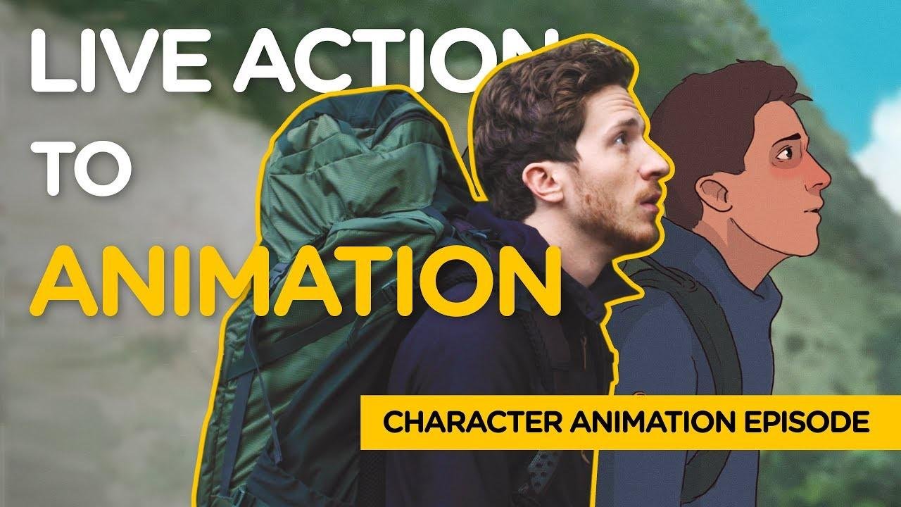 Live Action to Animation - Character Animation Episode