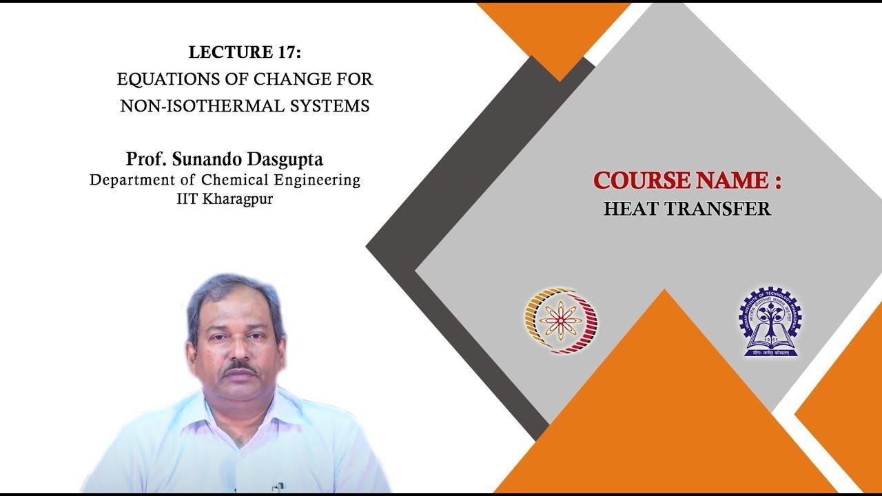 Lecture 17 : Equations of Change for Non-isothermal Systems