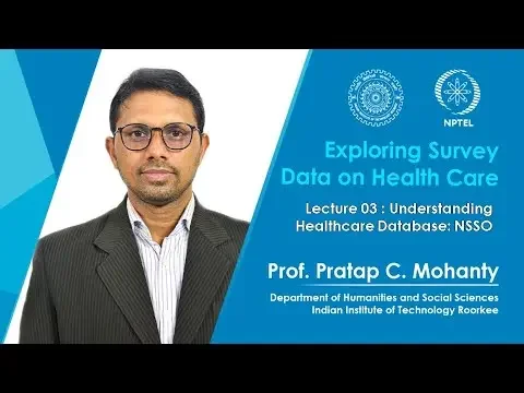 Lecture 03 : Understanding Healthcare Database : NSSO