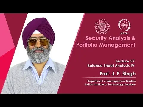 Lecture 37: Balance Sheet Analysis IV