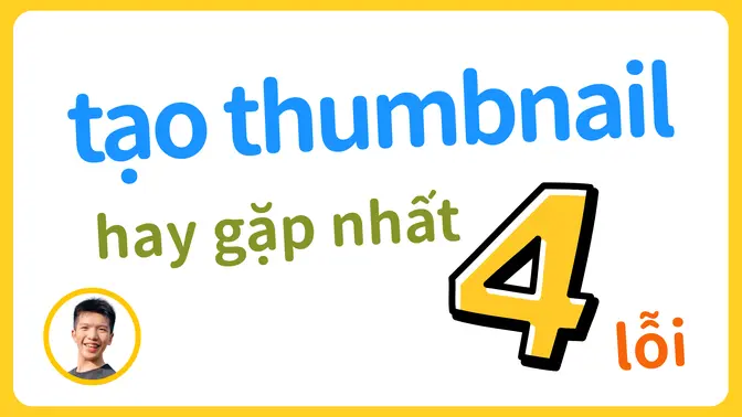 4 mẹo giúp thumbnail của bạn nổi bật hơn!  