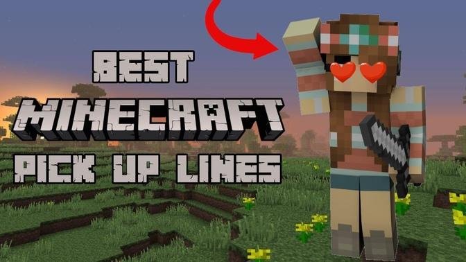 Crafting Love: Unveiling the Charm of Minecraft Pick-Up Lines
