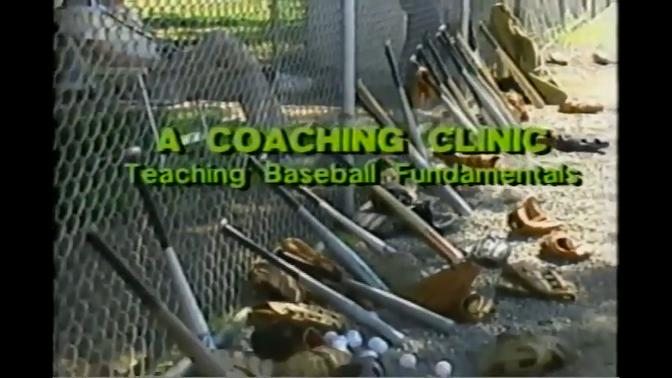 A Coaching Clinic - Teaching Baseball Fundamentals